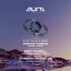 AURA Nightclub ✦ Ft. Savage & SHē! & Eric Powell + Bush Records Showcase